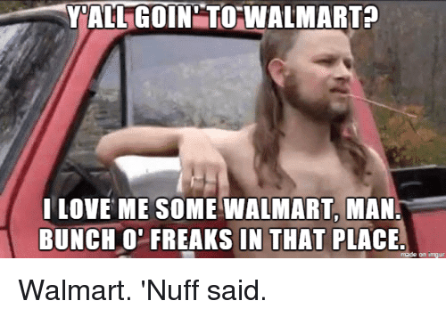 all-coin-to-walmart-love-me-some-walmart-man-bunch-13511239.png