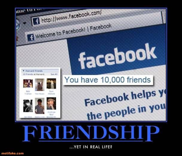 be-my-friend-facebook-friends-life-demotivational-posters-1326165728.jpg