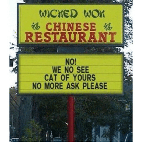 chinese-restaurant-no-we-no-see-cat-of-yours-no-1696955.png