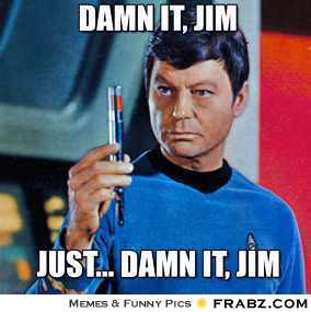 frabz-DAMN-IT-JIM-JUST-DAMN-IT-JIM-de154b.jpg