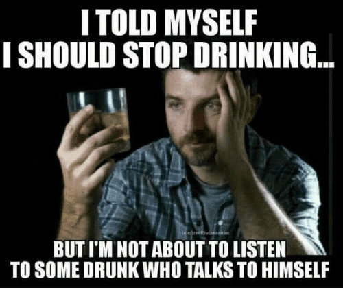i-told-myself-drinking-meme.png
