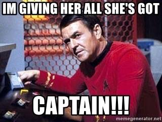 im-giving-her-all-shes-got-captain.jpg