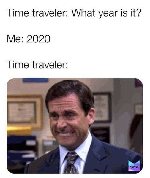 time-traveler-what-year-is-it-me-2020-coronavirus-meme.jpg